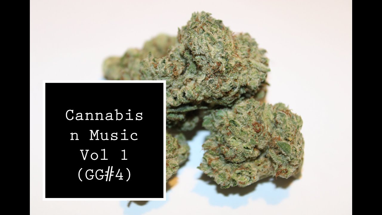 Cannabis N Music Vol 1 (GG4# STRAIN REVIEW & JUST TALKING MUSIC!!)