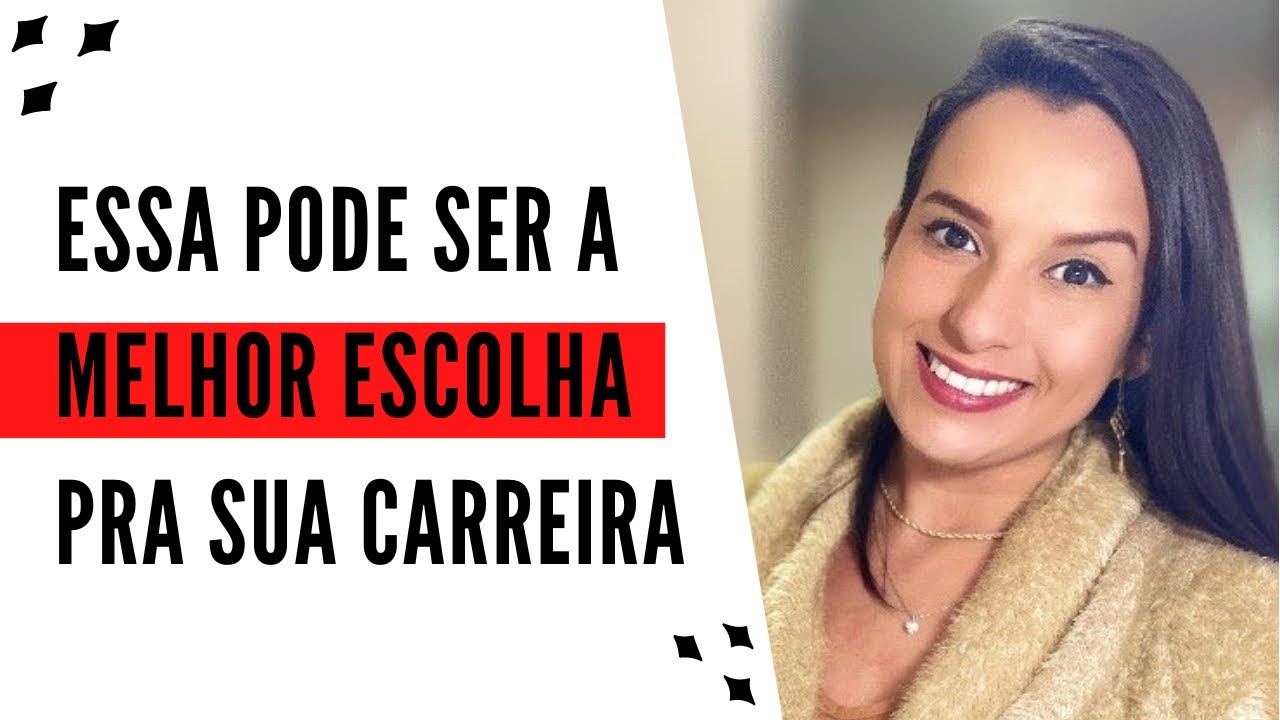 COMO ESCOLHER O MELHOR PARA MINHA CARREIRA?