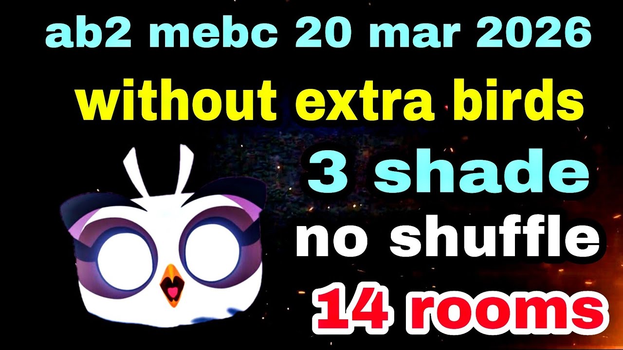 Angry birds 2 mebc 20 mar 2026 without extra birds easy gameplay with 3 shade #ab2 mebc today