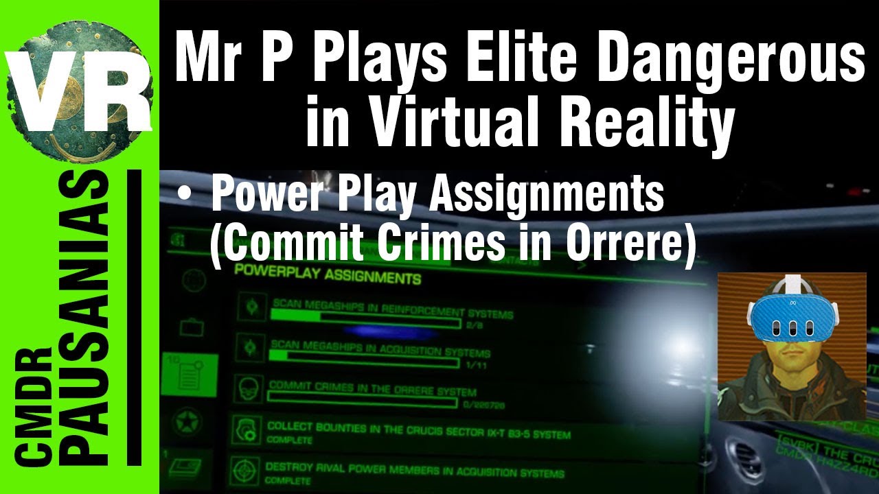 Mr P Plays Elite Dangerous in VR - Power Play Assignments - Commit Crimes