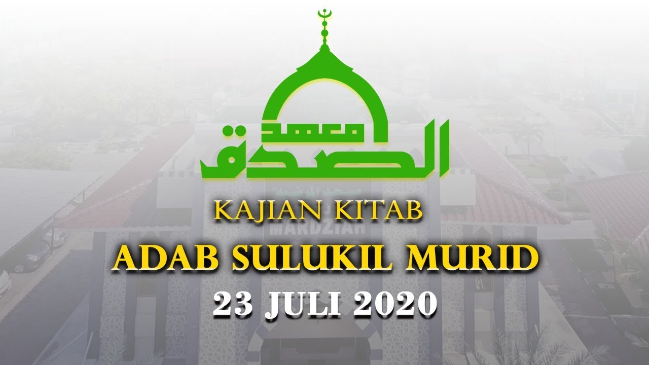PEMBACAAN MAULID DAN KAJIAN KITAB ADAB SULUKIL MURID | 16 JULI 2020 | PESANTREN AS-SHIDQU