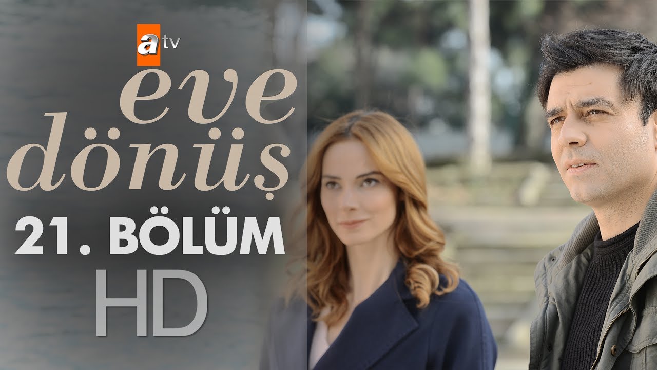 Eve Dönüş 21. Bölüm