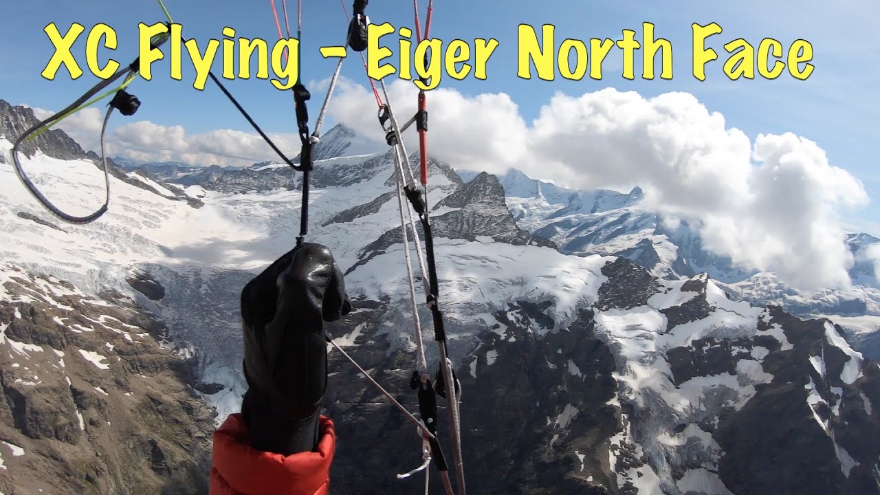 Eiger North Face - Cross Country Paragliding from First - Grindelwald, Switzerland Bernese Alps