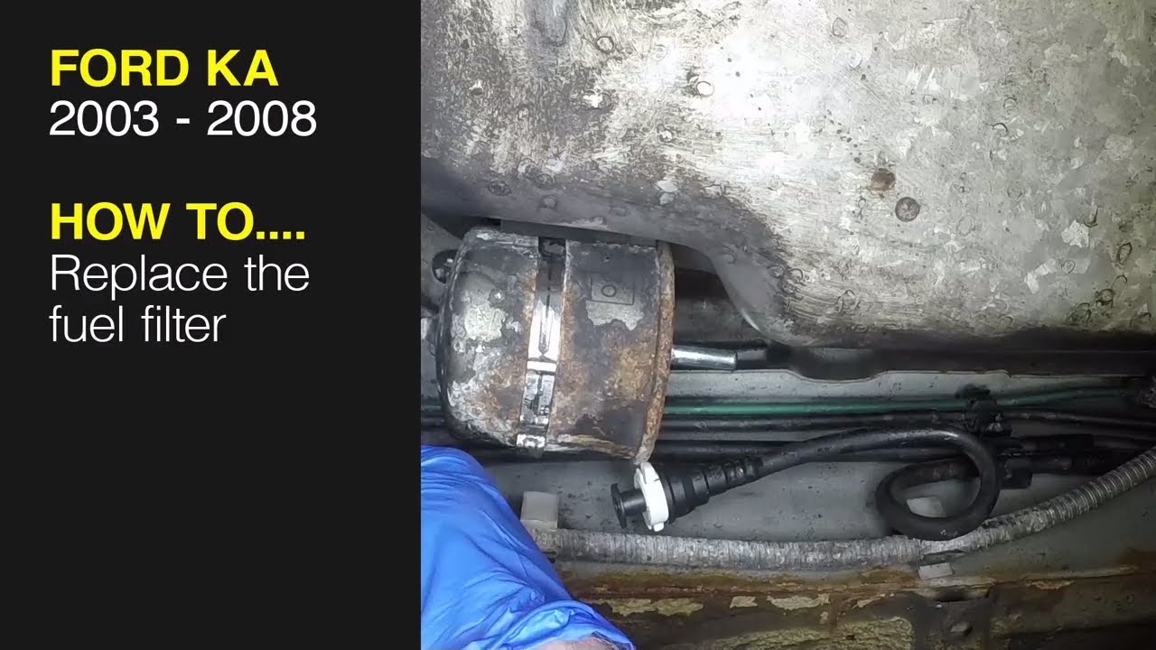 How to Replace the fuel filter on the Ford Ka 2003 - 2008