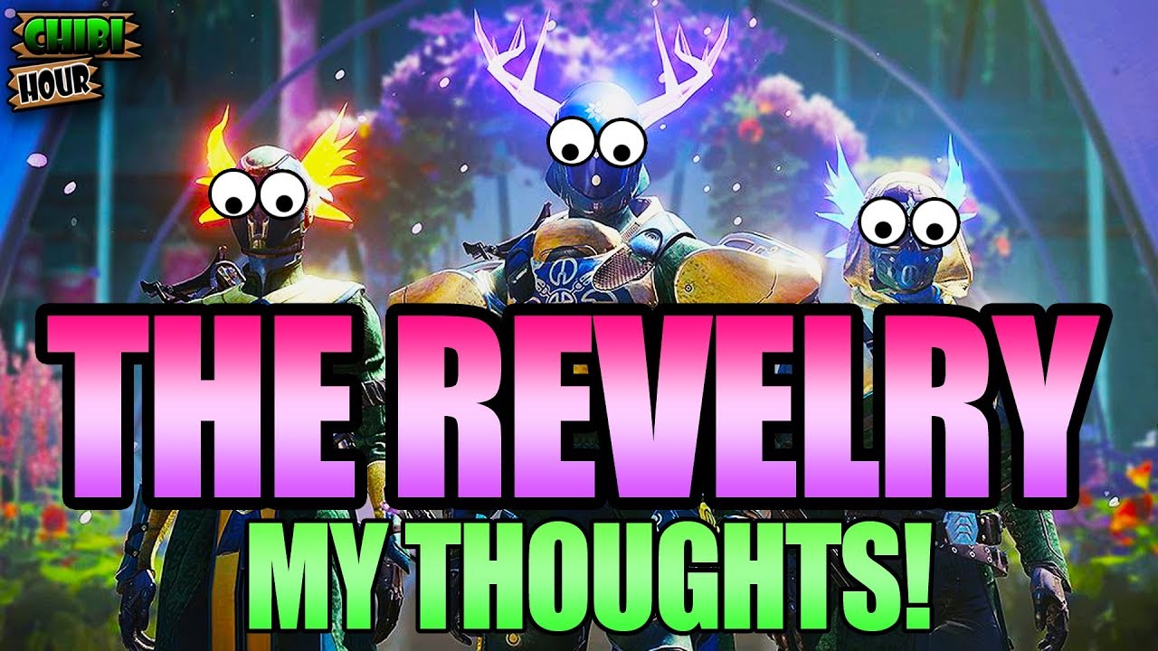MY THOUGHTS on THE REVELRY! (Chibi Hour)