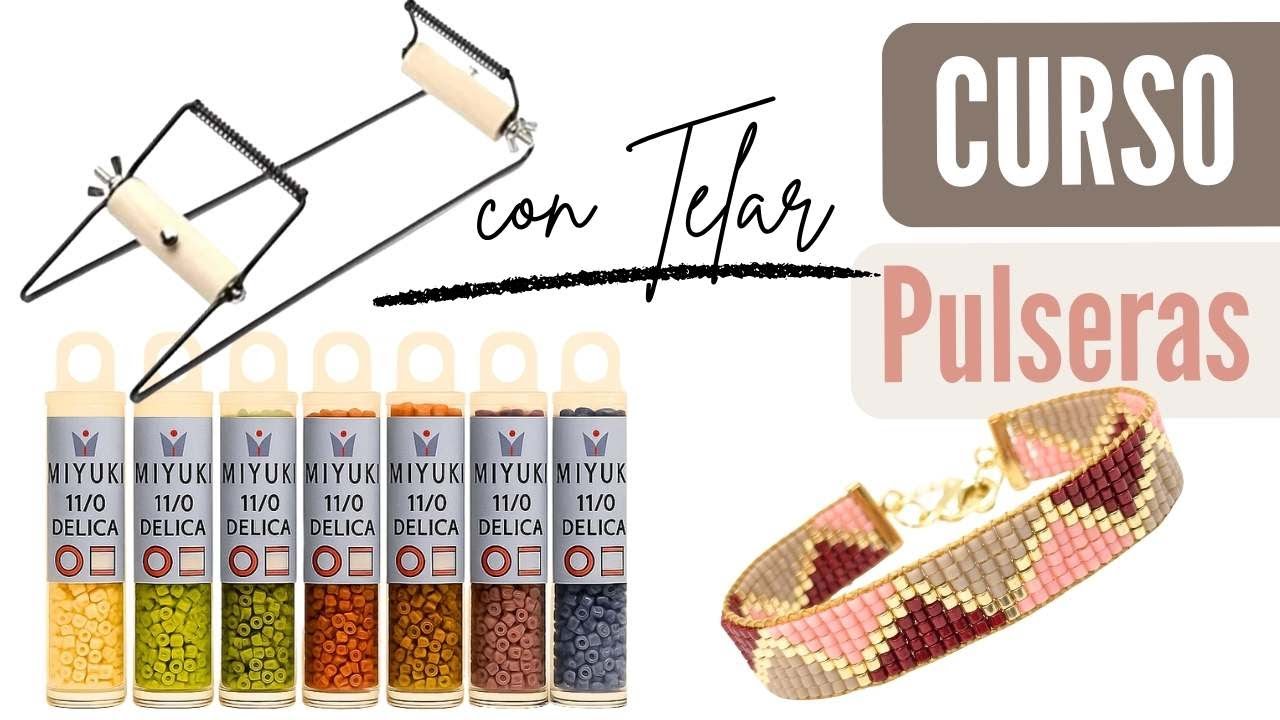 C&oacute;mo Hacer Pulseras con Miyuki usando Telar para Abalorios - Curso Completo
