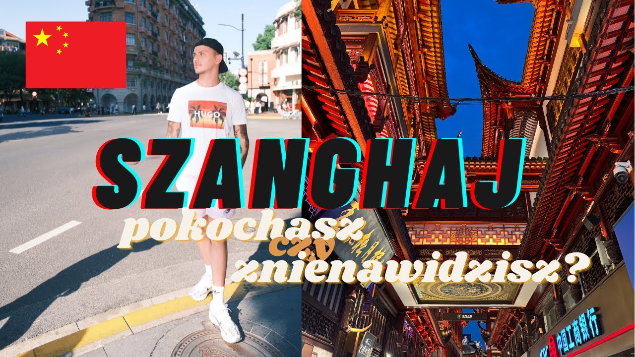 CHINY - SZANGHAJ - Pokochasz czy znienawidzisz?
