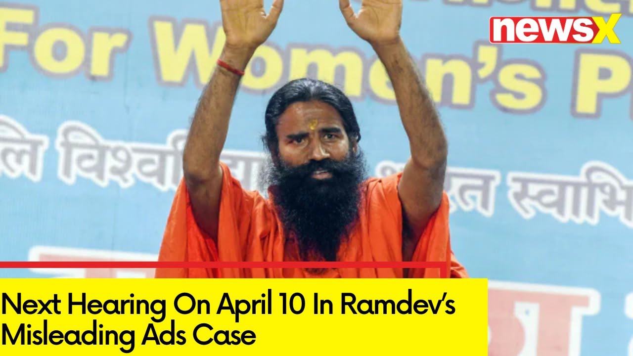 SC Blasts Ramdev In Misleading Ads Case | Next Hearing On April 10 | NewsX
