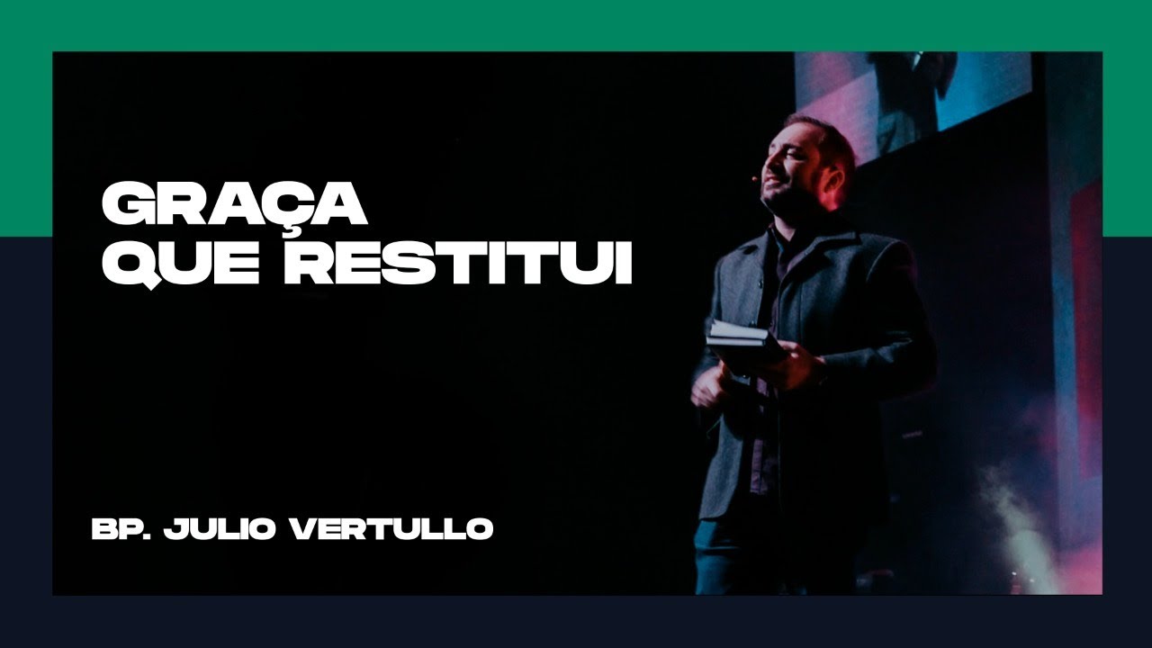 Graça que restitui | Bp. Julio Vertullo