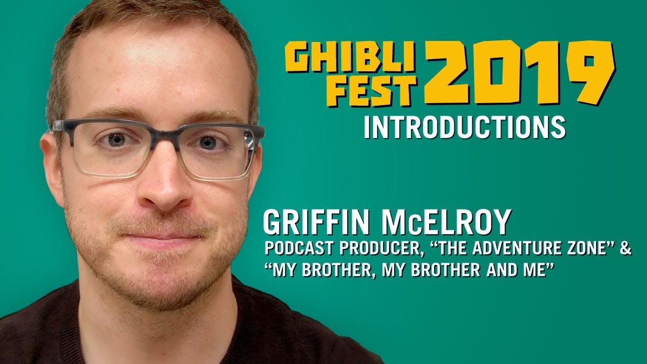 Ghibli Fest 2019 - Griffin McElroy's Intro to Spirited Away