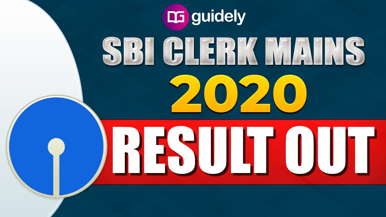 SBI CLERK Mains Result 2020 Out | SBI CLERK Result 2020 | Guidely