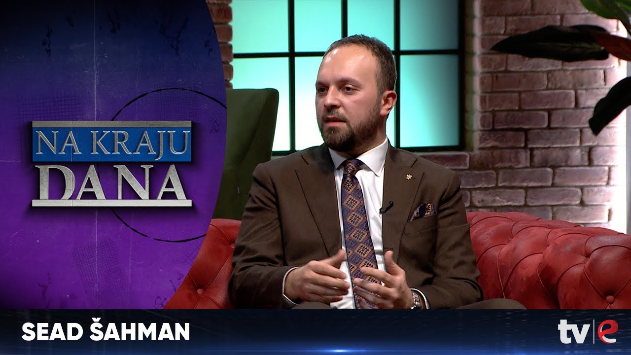 Emisija: Na kraju dana - Sead Šahman