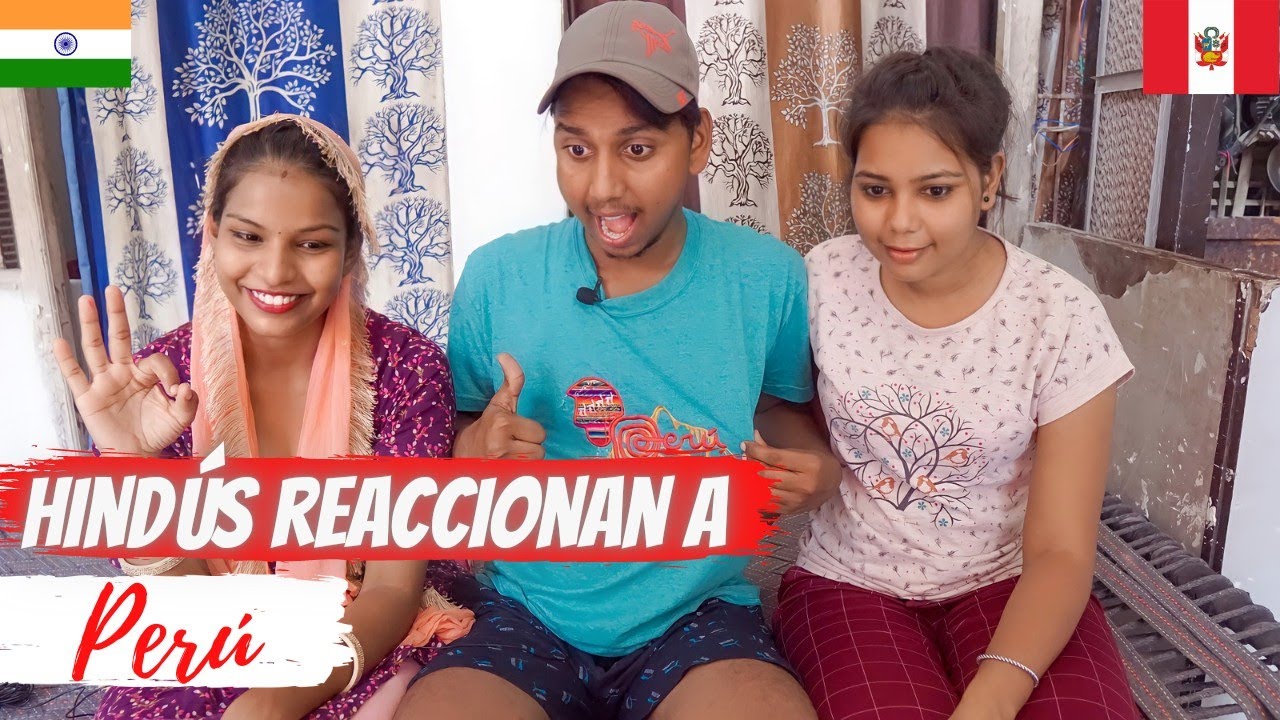 MI FAMILIA HINDÚ REACCIÓNA A PERÚ !! costa, sierra y selva✨