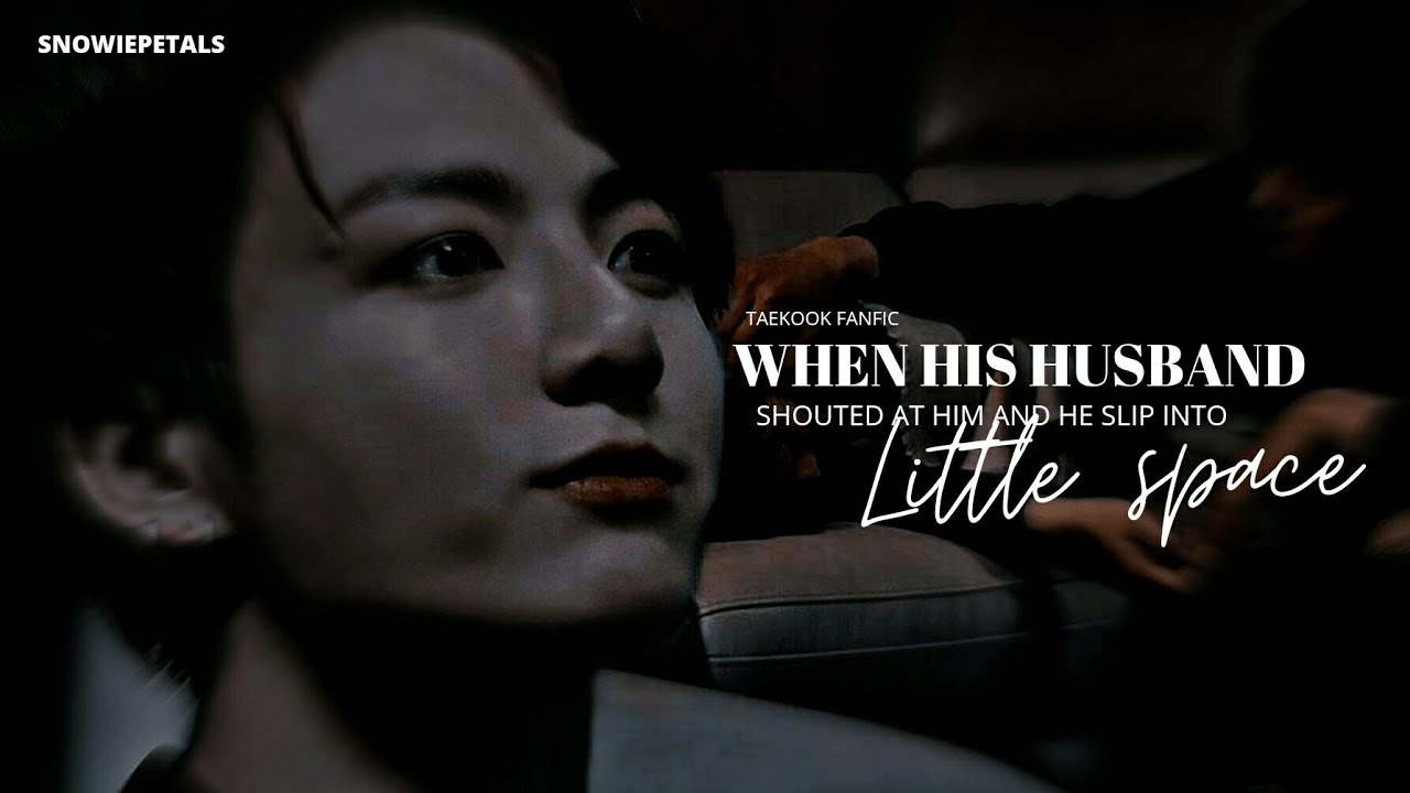 || When his husband shouted at him but he slip to little space |Taekook one-shot