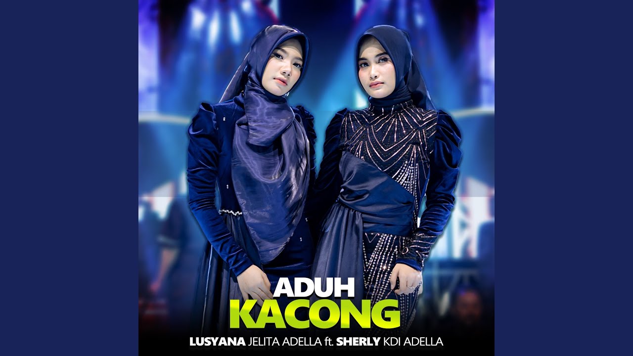 Aduh Kacong (feat. Sherly KDI Adella)