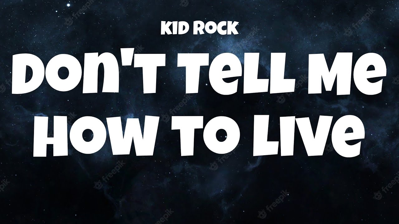 Kid Rock - Don't Tell Me How To Live (Lyrics) ft. Monster Truck