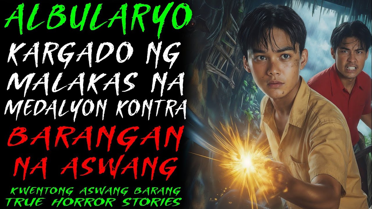 ALBULARYONG KARGADO NG MALAKAS NA MEDALYON KONTRA BARANGAN NA ASWANG | Kwentong Barang True Story