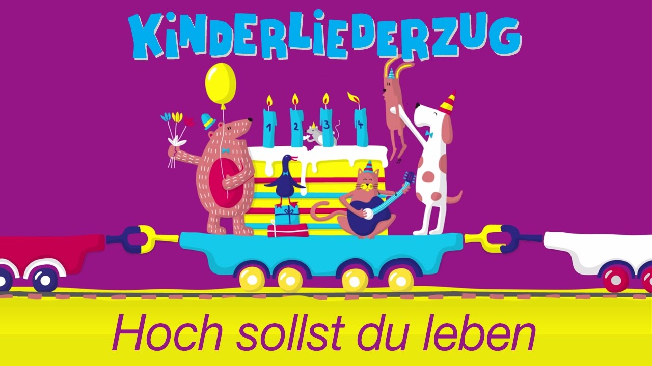 Hoch sollst du leben - Kinderliederzug