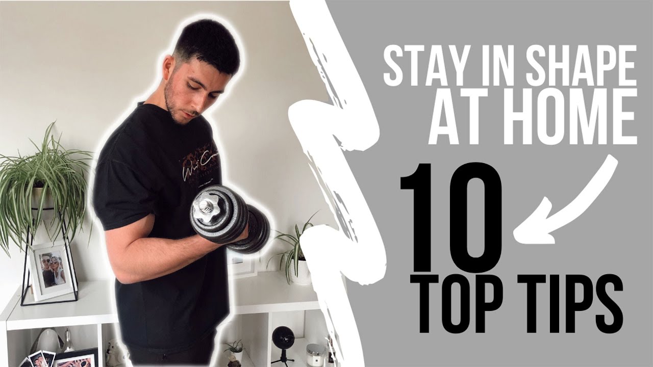 HOW TO STAY IN SHAPE WITHOUT A GYM | 10 TIPS