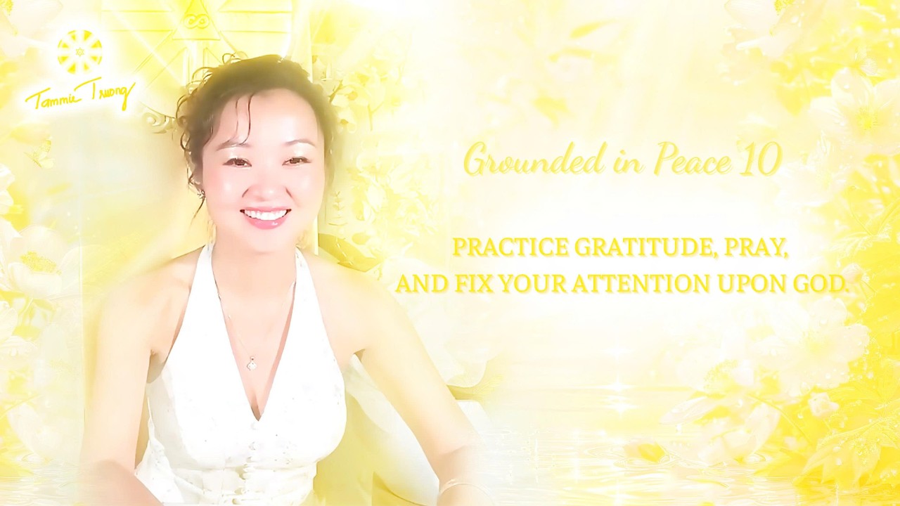 PRACTICE GRATITUDE, PRAY, AND FIX YOUR ATTENTION UPON GOD #TFH10