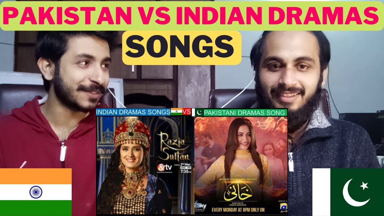 Pakistani Reaction On Indian Dramas 🇮🇳 Vs Pakistani Dramas 🇵🇰 | Songs | Which Dramas Songs is Best?