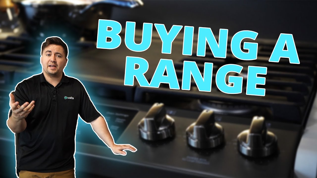 How To Buy a Range ( Buyers Guide )