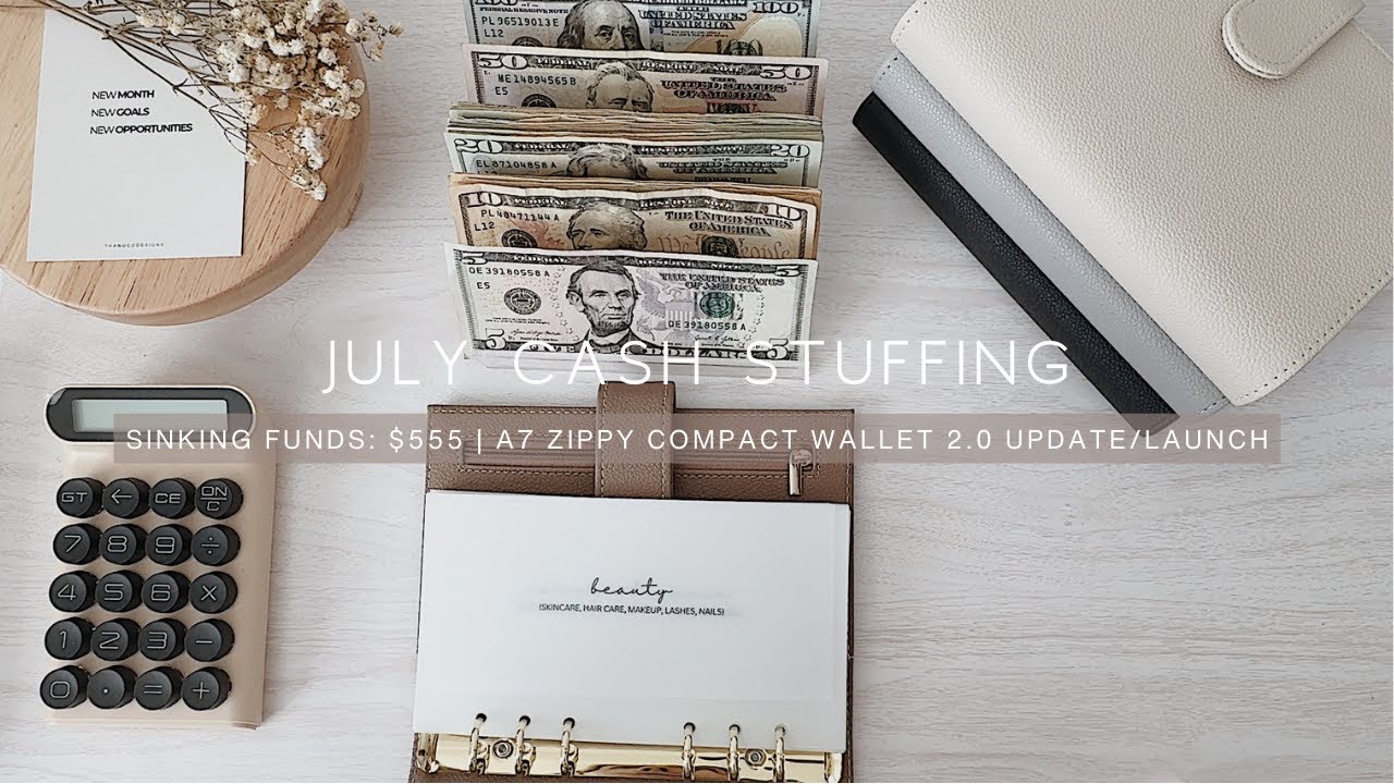 July Cash Stuffing | New A7 Compact Zippy Wallet 2.0 + A6 Binder Launch | New Set Up + Starting Over