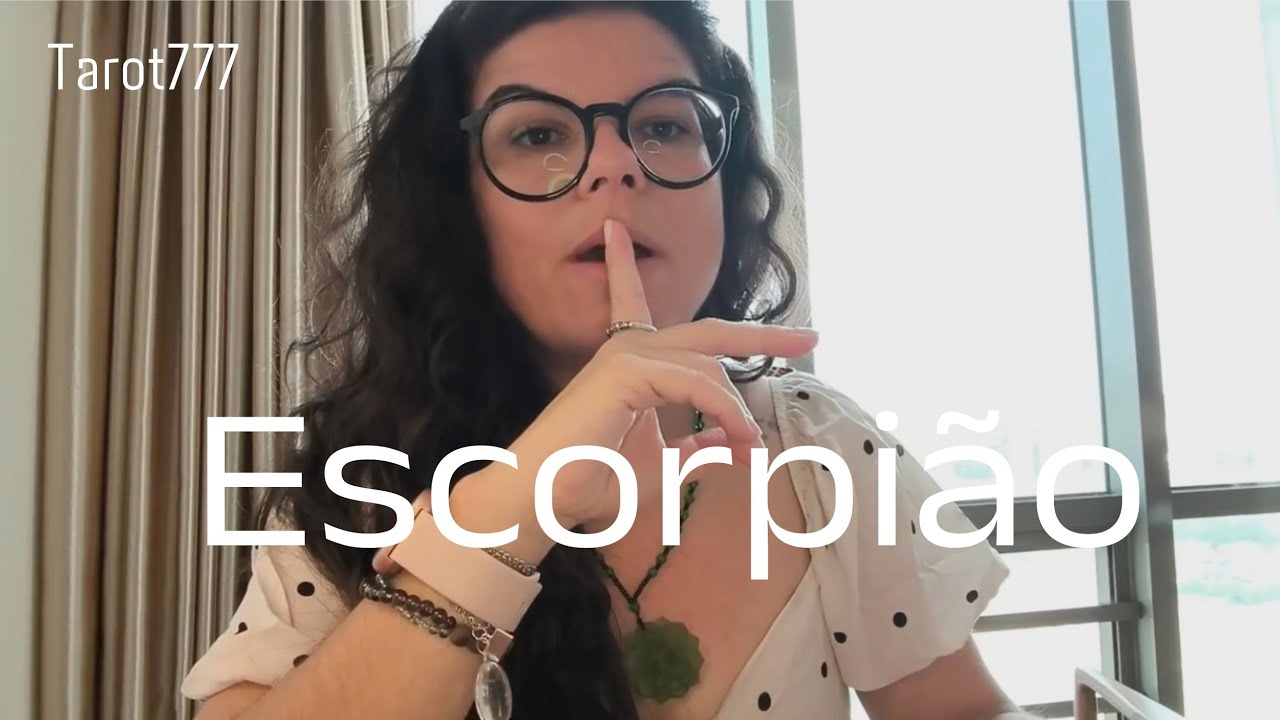 &deg; Escorpi&atilde;o // voc&ecirc; ainda n&atilde;o tem certeza sobre essa pessoa, mas ela vai te surpreender 