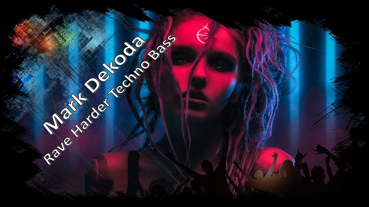 Mark Dekoda - Rave Harder Techno Bass