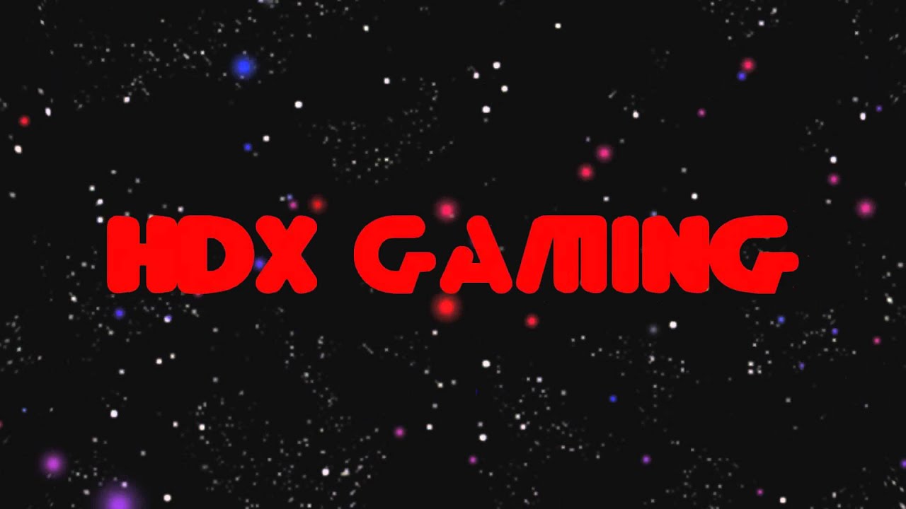 NEW INTRO* HDX GAMING 2016