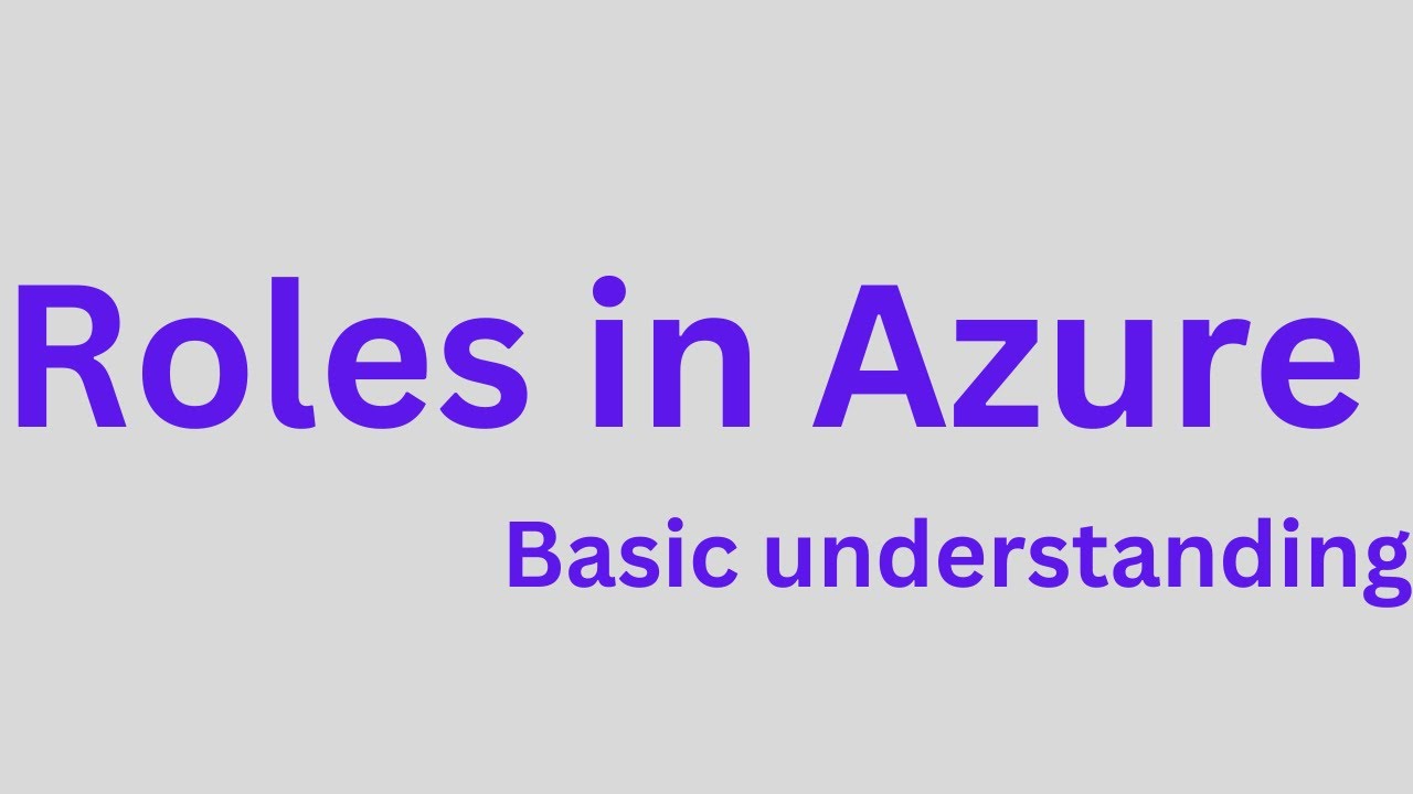 Different Roles in Azure - Basic understanding