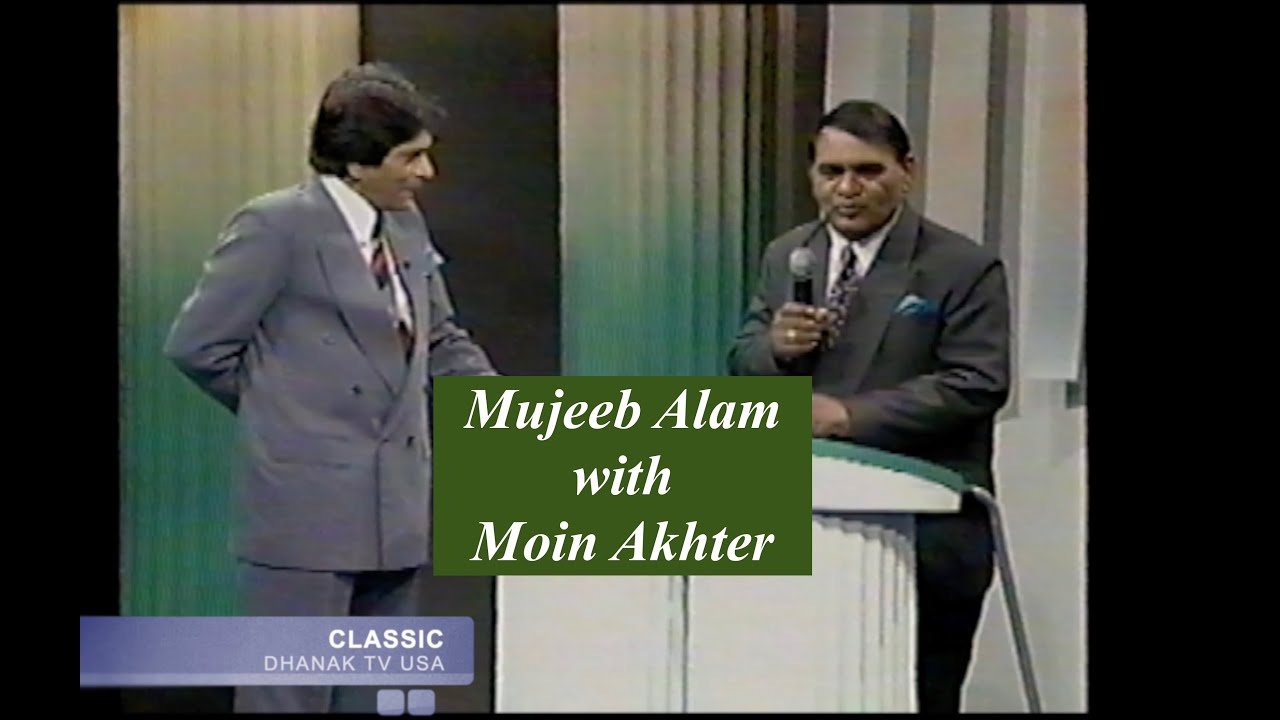 Mujeeb Alam with Moin Akhter | HD | Dhanak TV USA