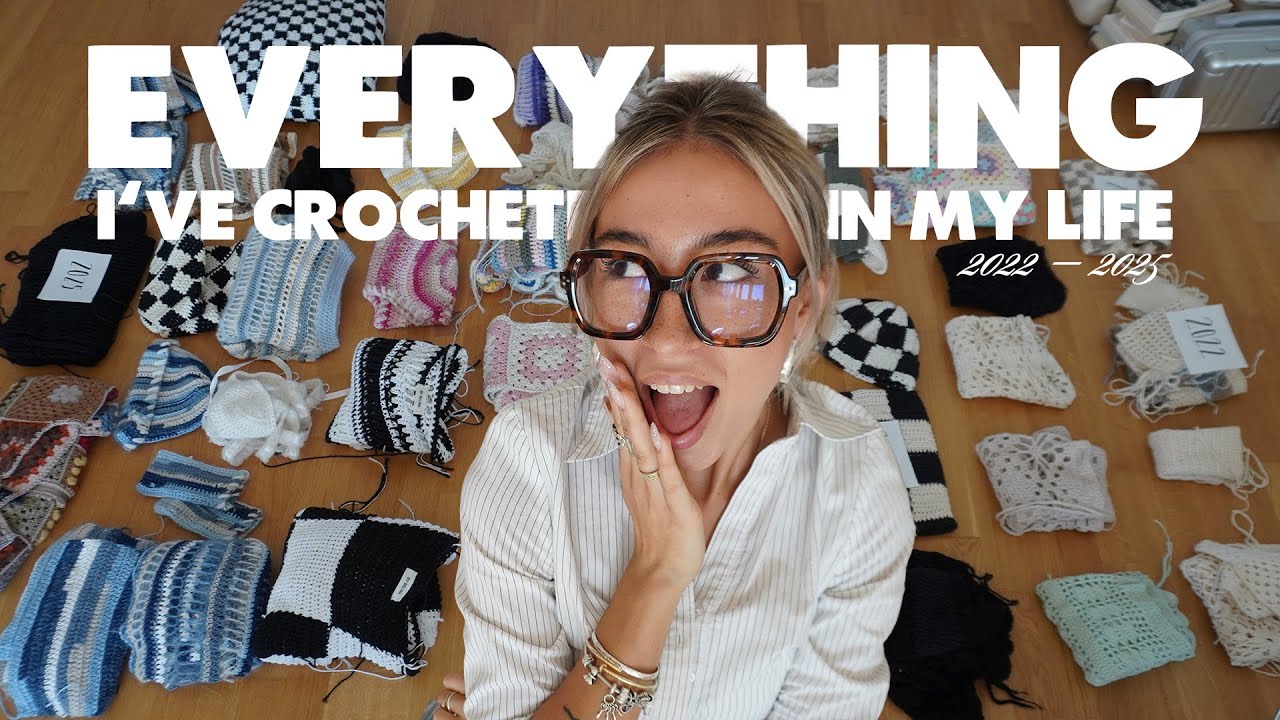 EVERYTHING I'VE CROCHETED in my life 2021-2025