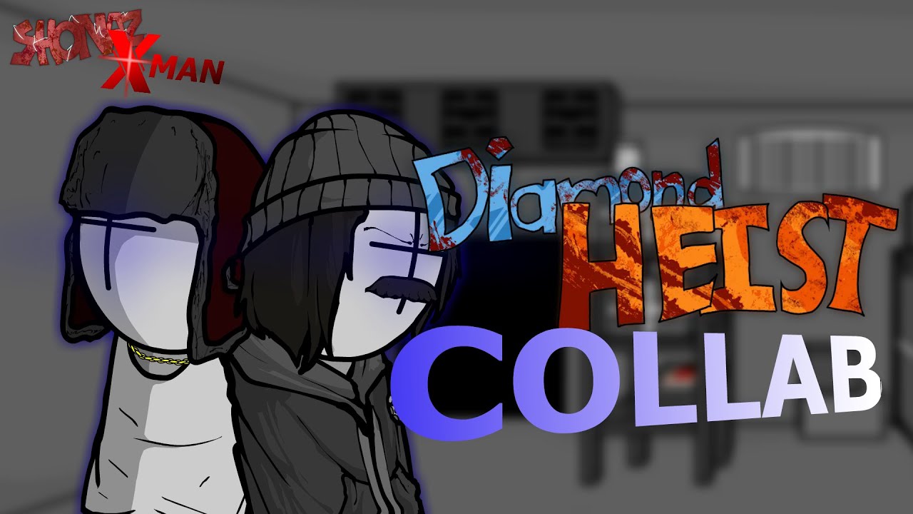 DIAMOND HEIST COLLAB *CLIP* - Collab with Shonaz