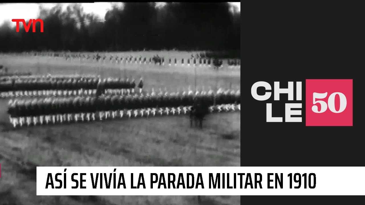 Así se vivía la parada militar en 1910 | Chile 50