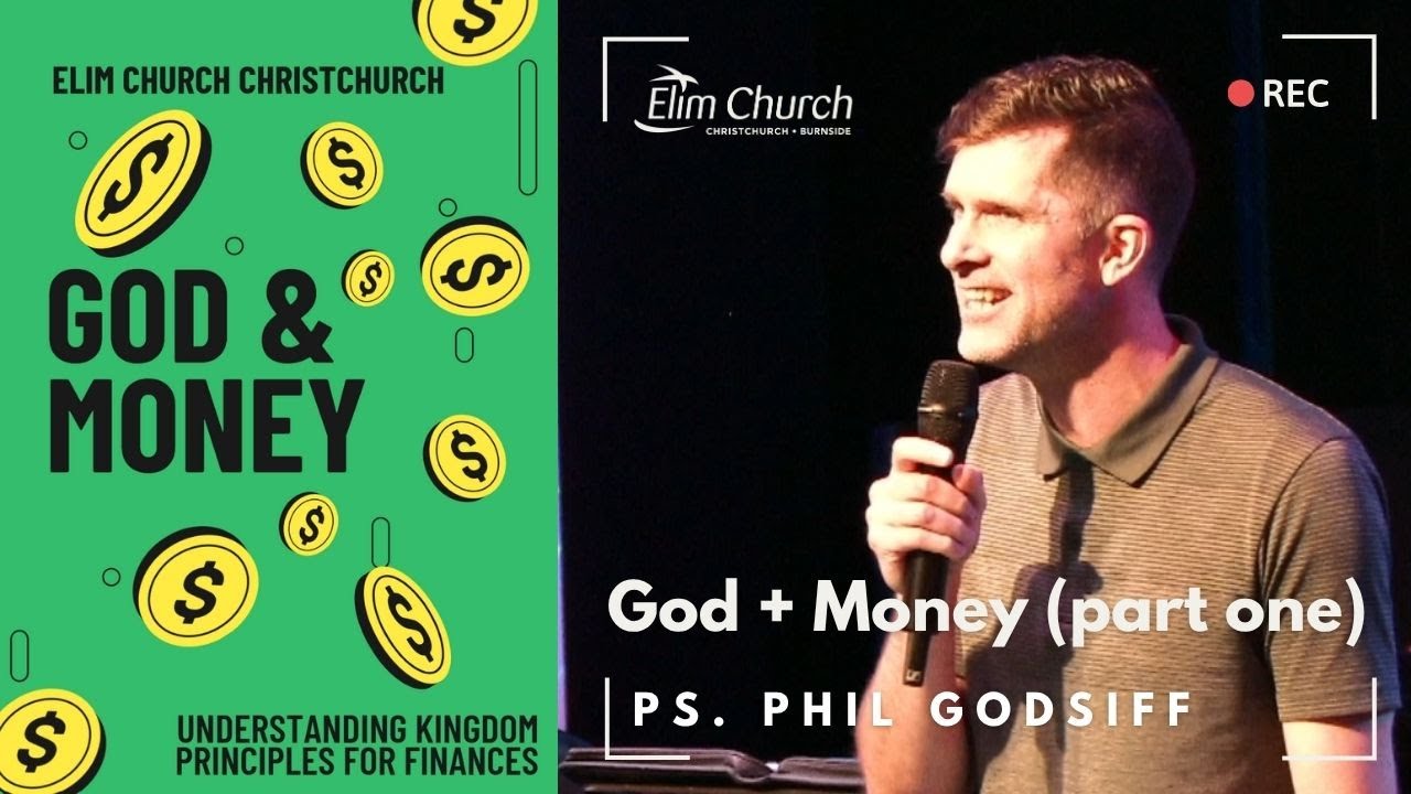 God + Money 1: -Ps. Phil Godsiff