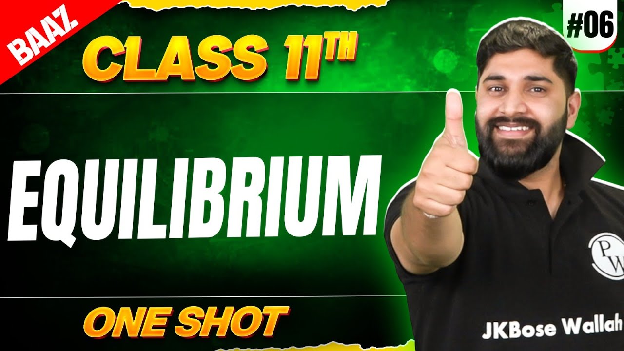 JKBOSE Class 11th Chemistry | EQUILIBRIUM | One Shot | Baaz Batch