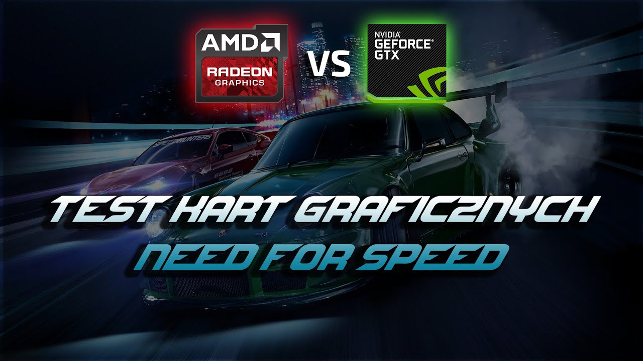 Test kart graficznych w Need for Speed | R9 390 vs GTX 970!