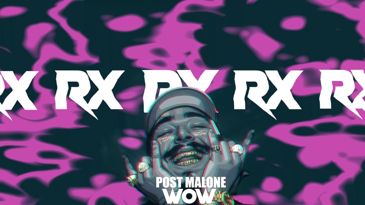 Post Malone - Wow (Rx Remix)