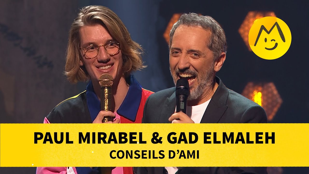 Paul Mirabel & Gad Elmaleh – Conseils d'ami