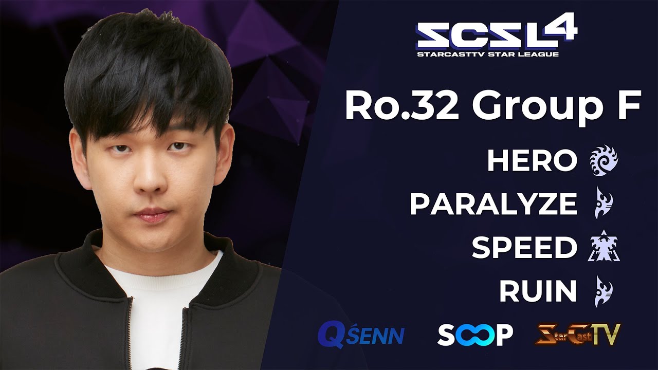 [ENG] SCSL S4 Ro.32 Group F (Hero, Speed, Ruin and Paralyze) - StarCastTV English