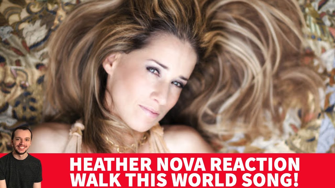 Reaction to Heather Nova - Walk This World Song Reaction!