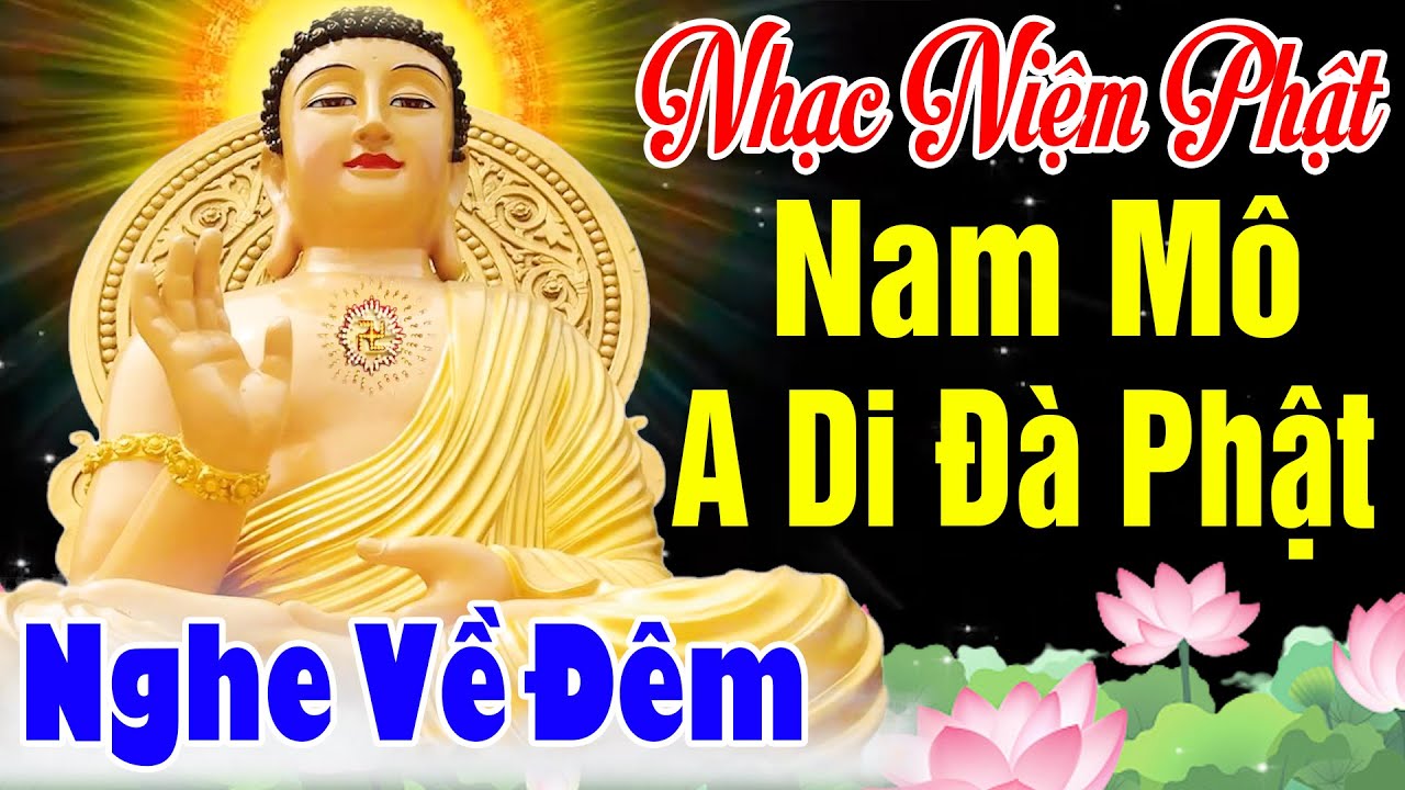 Nhạc Niệm Phật - Nam Mô A Di Đà Phật -NGHE 5P MỖI NGÀY - May Mắn Bình An - Phước Đức Vô Lượng