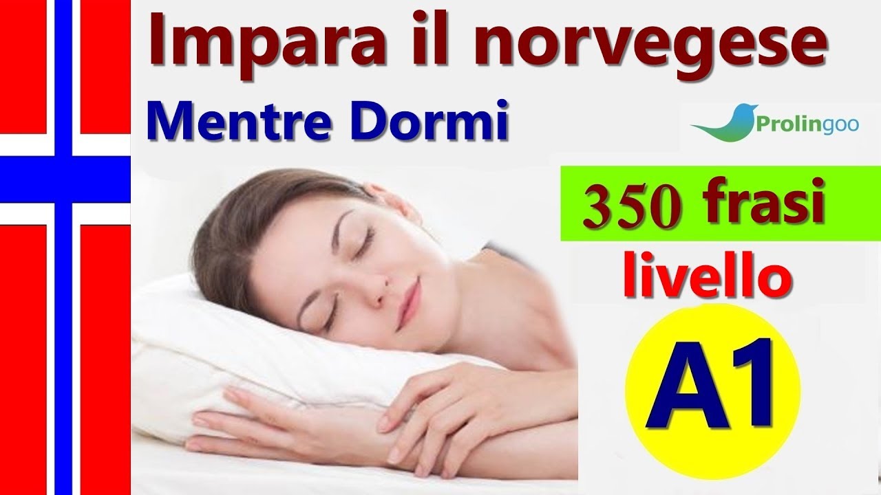 Imparare il Norvegese Mentre Dormi | Frasi e Parole Più Importanti Del Norvegese #Prolingoo_Italian