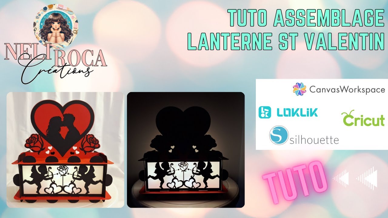 TUTO MONTAGE LANTERNE ST VALENTIN