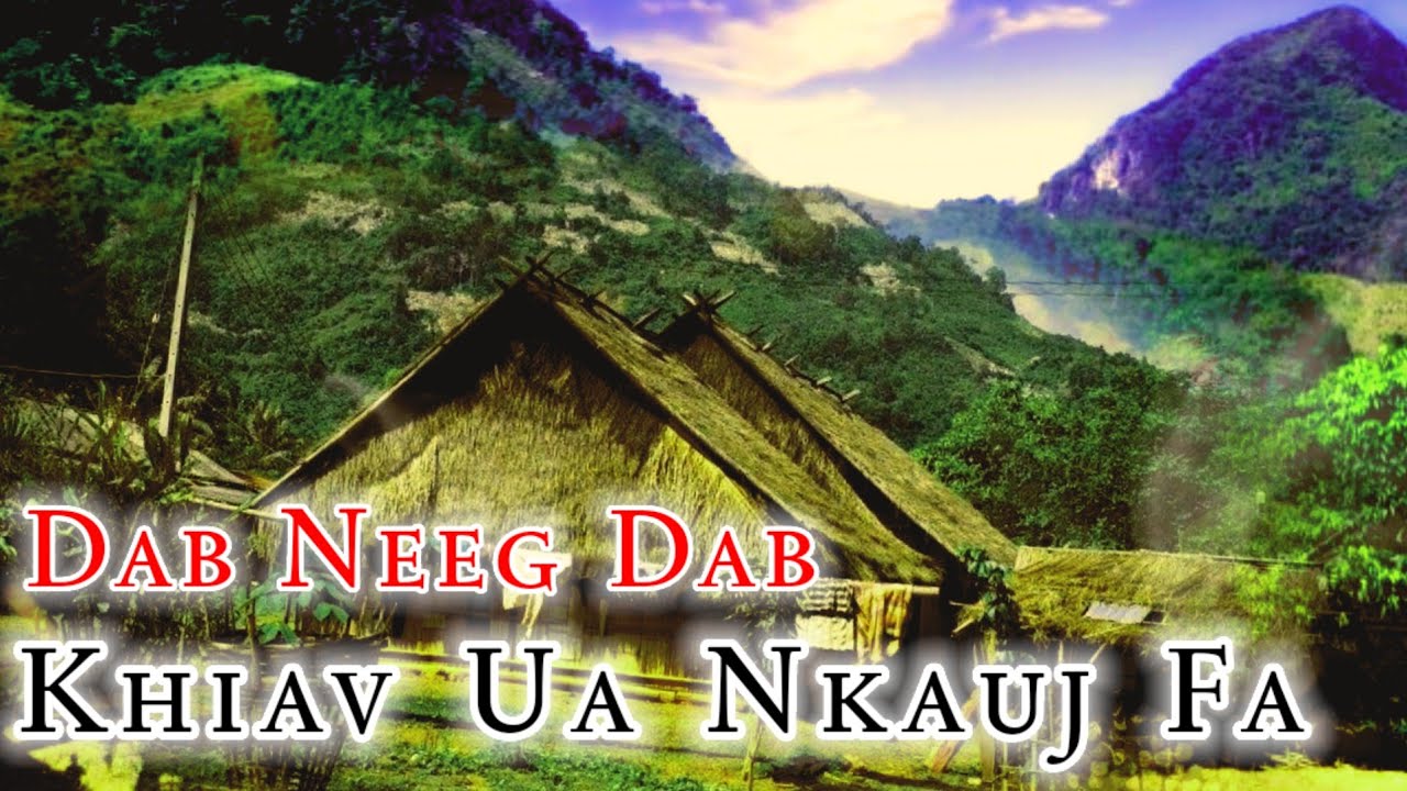 Dab Neeg​ Dab -​ Khiav​ Ua​ Nkauj​ Fa 06-07-2024