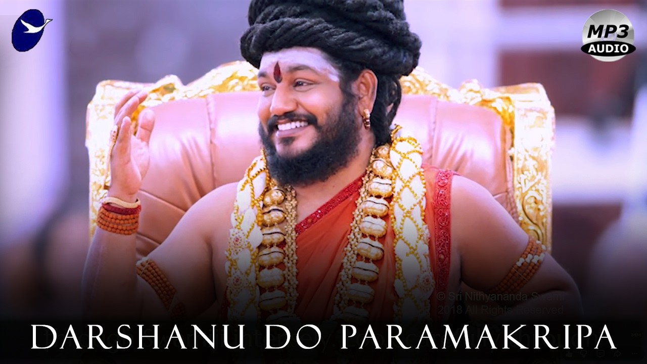 Darshanu do Paramakripa Nithyananda | Jagatguru Nithyananda | Bhagwan Sri Nithyananda Paramashivam