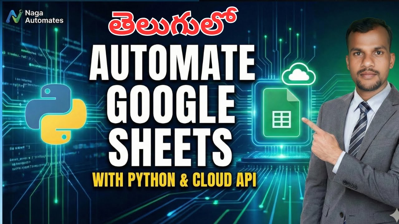 Google Sheets ni Python tho Control Cheyandi (Cloud Automation)