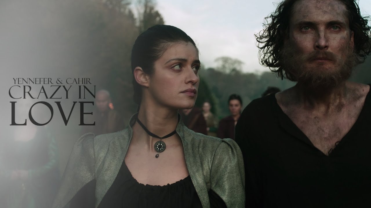 Yennefer & Cahir || Crazy In Love