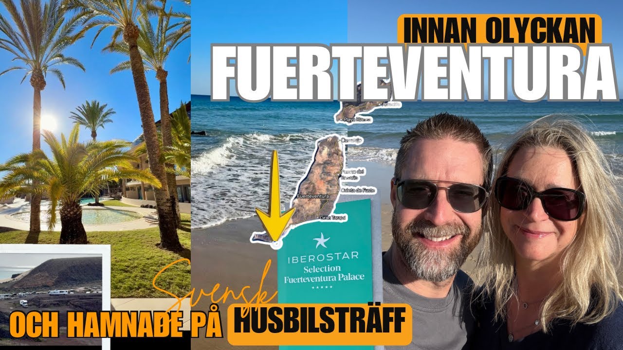 Resan innan olyckan… all inclusive på Fuerteventura med kul tillägg av husbilsträff